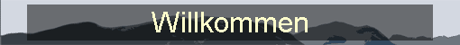 Willkommen